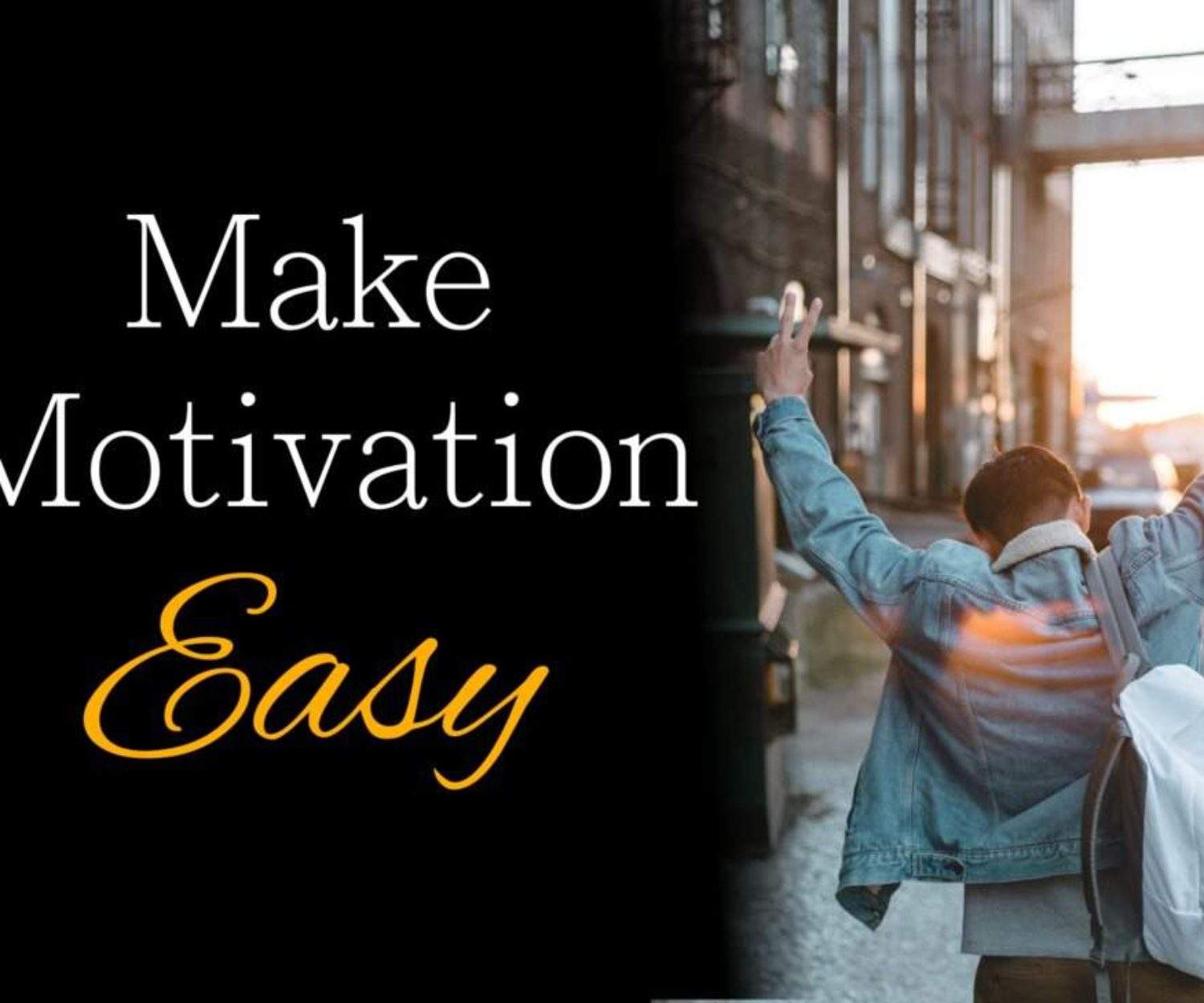 How to make motivation easy